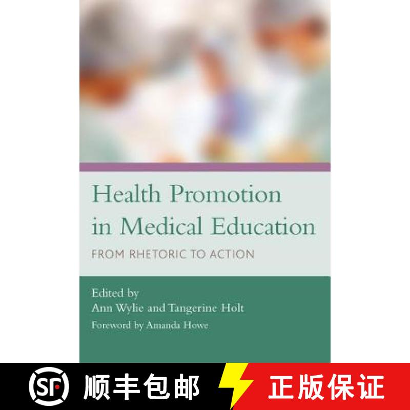 【3-4周达】Health Promotion in Medical Education: From Rhetoric to Action [9781846192920]