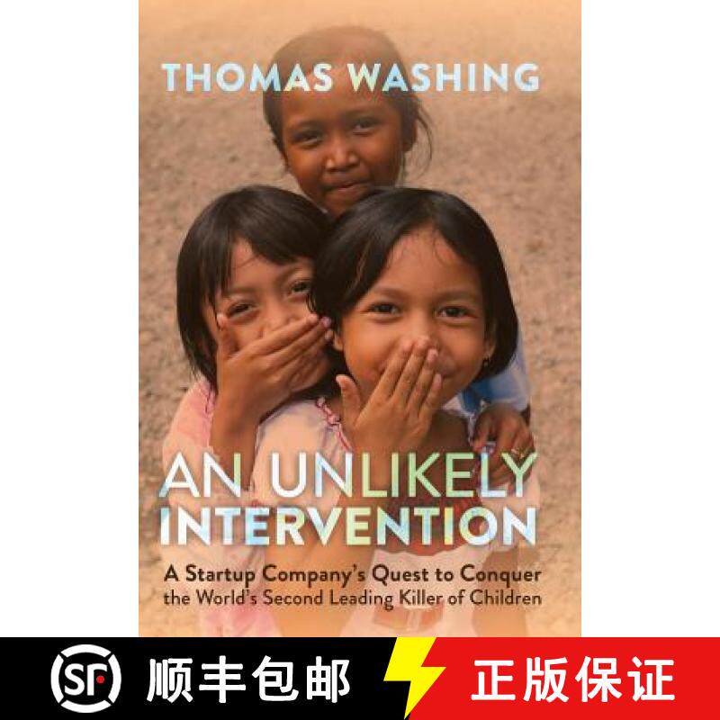 【3-4周达】An Unlikely Intervention: A Startup Company's Quest to Conquer the World's Second Leading ... [9781732122505]