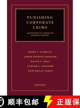【3-4周达】Punishing Corporate Crime: Legal Penalties for Criminal and Regulatory Violations [9780195386790]