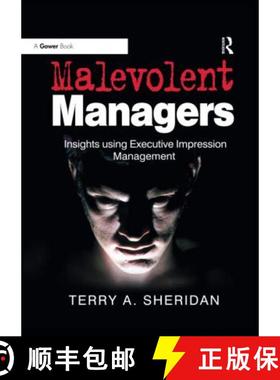 【3-4周达】Malevolent Managers: Insights Using Executive Impression Management [9780367606053]