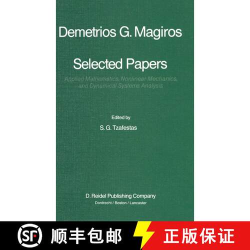 【3-4周达】Selected Papers of Demetrios G. Magiros: Applied Mathematics, Nonlinear Mechanics, and Dyn... [9789401088695]