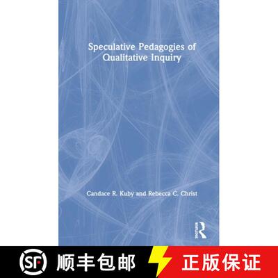 【3-4周达】Speculative Pedagogies of Qualitative Inquiry [9780367250478]
