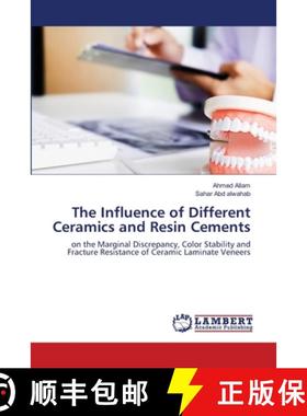 预订 The Influence of Different Ceramics and Resin Cements [9786202814508]