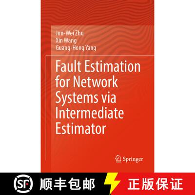 【3-4周达】Fault Estimation for Network Systems via Intermediate Estimator [9789811963230]