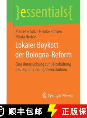 【3-4周达】Lokaler Boykott der Bologna-Reform : Eine Untersuchung zur Beibehaltung des Diploms im Ing... [9783658193928]