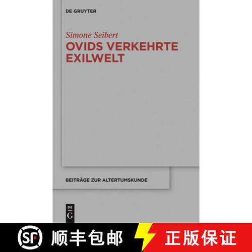 【3-4周达】精装 Ovids verkehrte Exilwelt – Spiegel des Erzählers – Spiegel des Mythos – Spiegel Roms [9783110378894]