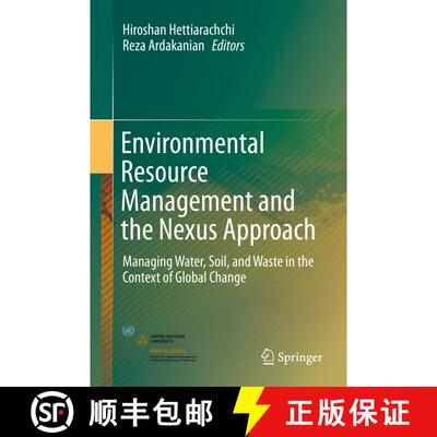 【3-4周达】精装 Environmental Resource Management and the Nexus Approach: Managing Water, Soil, and W... [9783319285924]
