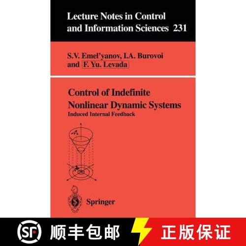 【3-4周达】Control of Indefinite Nonlinear Dynamic Systems: Induced Internal Feedback [9783540762454]