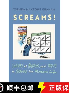 【3-4周达】Screams : Shrieks of Horror and Yelps of Pleasure from Modern Life [9780349146560]