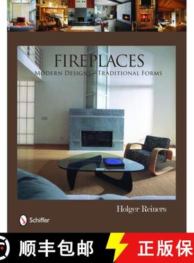 【3-4周达】Fireplaces: Modern Designs ? Traditional Forms: Modern Designs, Traditional Forms [9780764334900]