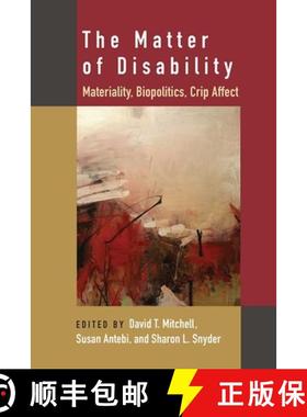 【3-4周达】The Matter of Disability: Materiality, Biopolitics, Crip Affect [9780472054114]