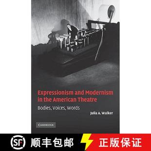 and the Expressionism Words 9780521108911 Voices Modernism 4周达 Theatre American Expressionism... Bodies