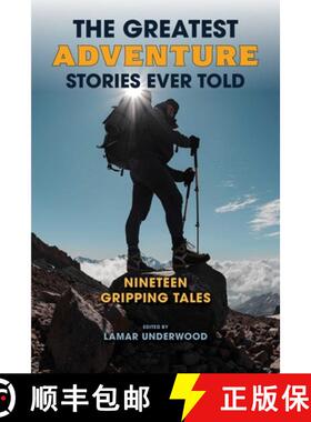 【3-4周达】The Greatest Adventure Stories Ever Told : Nineteen Gripping Tales (1st Edition) (1st Edit... [9781493086511]