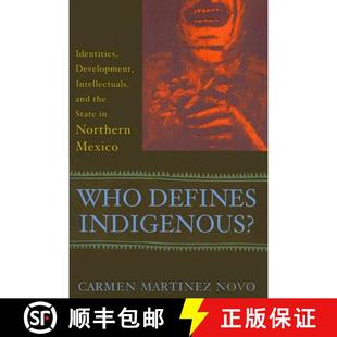 【3-4周达】Who Defines Indigenous? – Identities, Development, Intellectuals, and the State in Northe... [9780813536699]