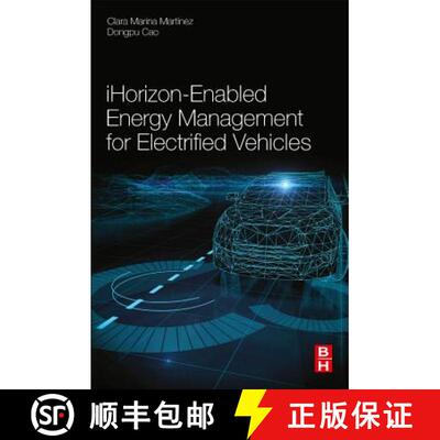 【3-4周达】iHorizon-Enabled Energy Management for Electrified Vehicles [9780128150108]