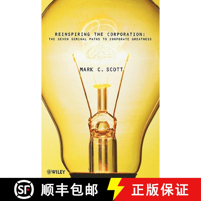 【2-3周达】Reinspiring The Corporation - The Seven Seminal Paths To Corporate Greatness [Wiley经管] [9780471485452]