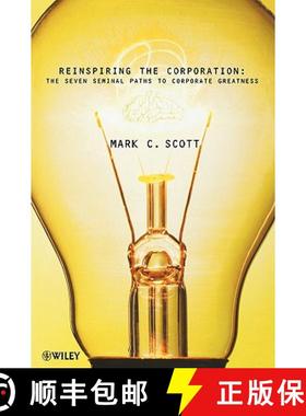 【3-4周达】Reinspiring The Corporation - The Seven Seminal Paths To Corporate Greatness [Wiley经管] [9780471485452]