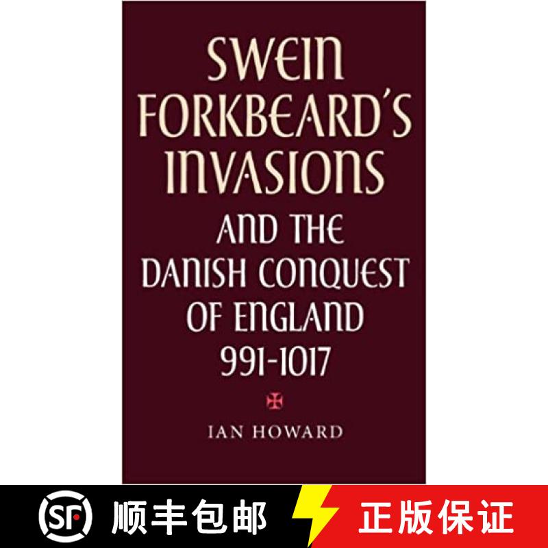 【3-4周达】Swein Forkbeard's Invasions and the Danish Conquest of England, 991-1017 [9780851159287]