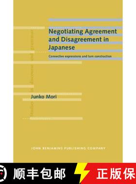 【3-4周达】Negotiating Agreement and Disagreement in Japanese: Connective expressions and turn constr... [9789027226181]