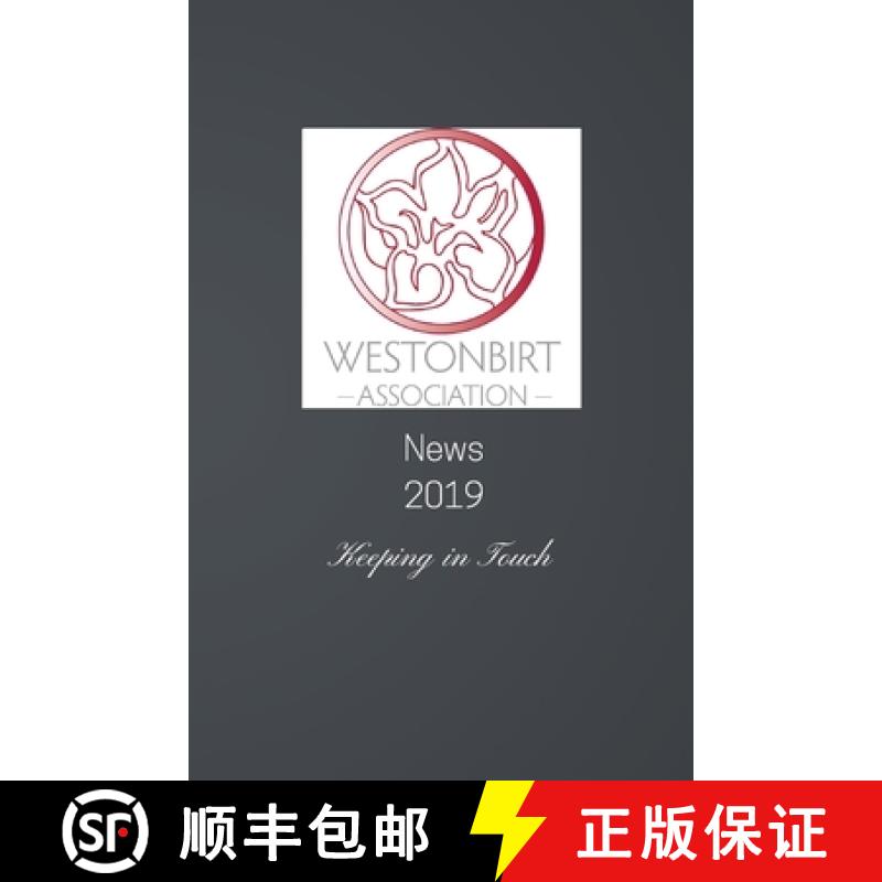 【2-3周达】Westonbirt Association News 2019: The annual news magazine for the alumni of Westonbirt Sc... [9781911223443]
