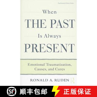 【3-4周达】When the Past Is Always Present: Emotional Traumatization, Causes, and Cures [9780415875646]
