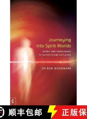 【3-4周达】Journeying Into Spirit Worlds: Safely and Consciously - As received through spirit guides [9781912992362]