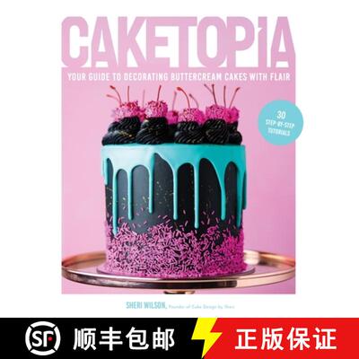 【3-4周达】Caketopia: Your Guide to Decorating Buttercream Cakes with Flair [9781645673941]