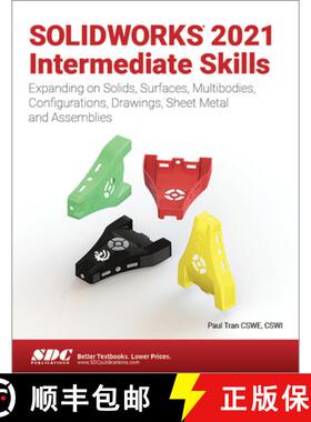 【3-4周达】Solidworks 2021 Intermediate Skills: Expanding on Solids, Surfaces, Multibodies, Configura... [9781630574192]