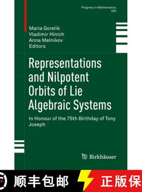【3-4周达】Representations and Nilpotent Orbits of Lie Algebraic Systems: In Honour of the 75th Birth... [9783030235307]