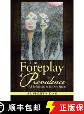 【3-4周达】The Foreplay of Providence: Ad Infinitum & in Dire Straits [9781482834208]