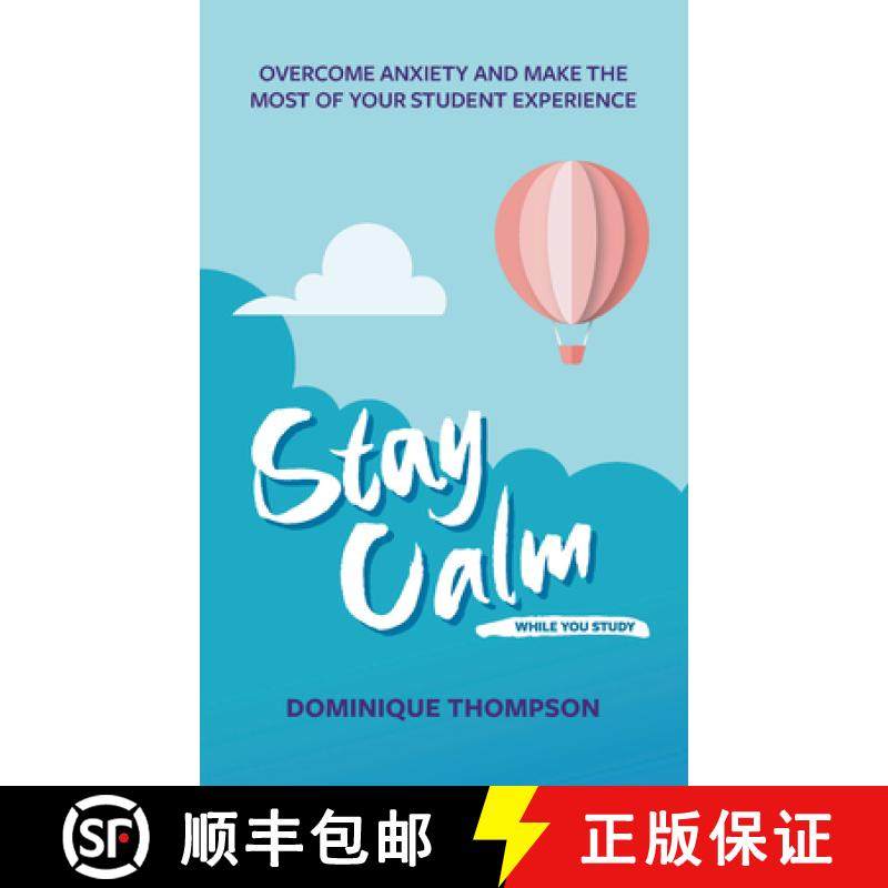 【3-4周达】Stay Calm While You Study : Overcome Anxiety and Make the Most of Your Student Experience [9781837963065]