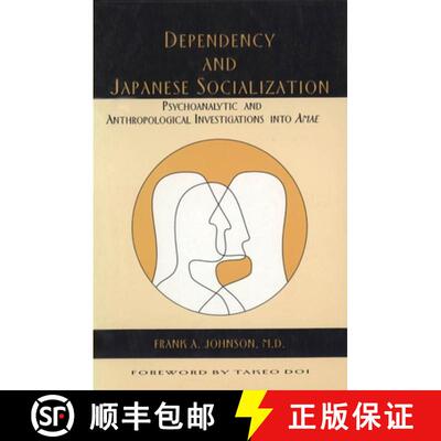 【3-4周达】Dependency and Japanese Socialization – Psychoanalytic and Anthropological Investigations... [9780814742228]