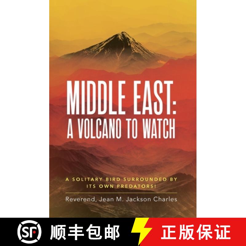 【3-4周达】Middle East: A Volcano To Watch: A Solitary Bird Surrounded By Its Own Predators! [9798822948693]