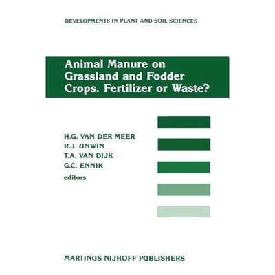 【4周达】Animal Manure on Grassland and Fodder Crops.Fertilizer or Waste?: Proceedings of an Internat... [9789401081375]