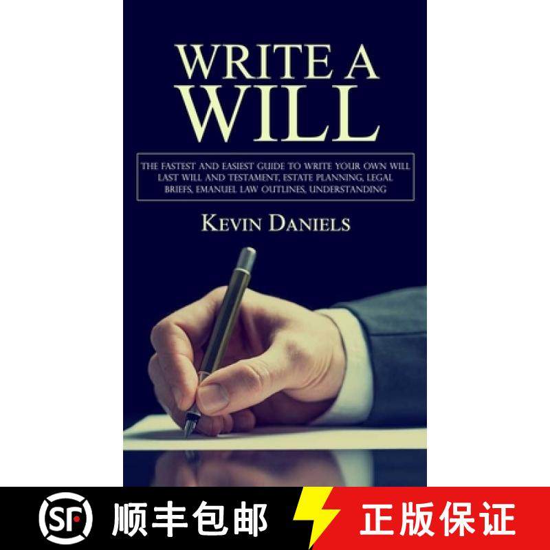 预订 Write a Will: The Fastest and Easiest Guide to Write Your Own Will (Last Will and Testament, Est... [9781998038947]