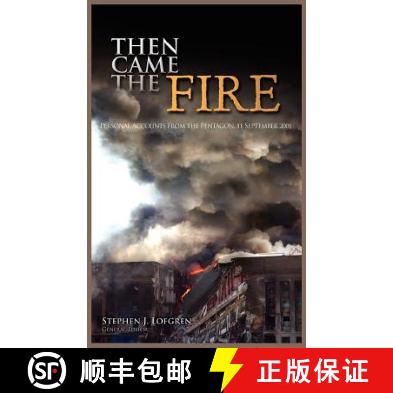 【2-3周达】Then Came the Fire: Personal Accounts From the Pentagon, 11 September 2001 [9781782660187]