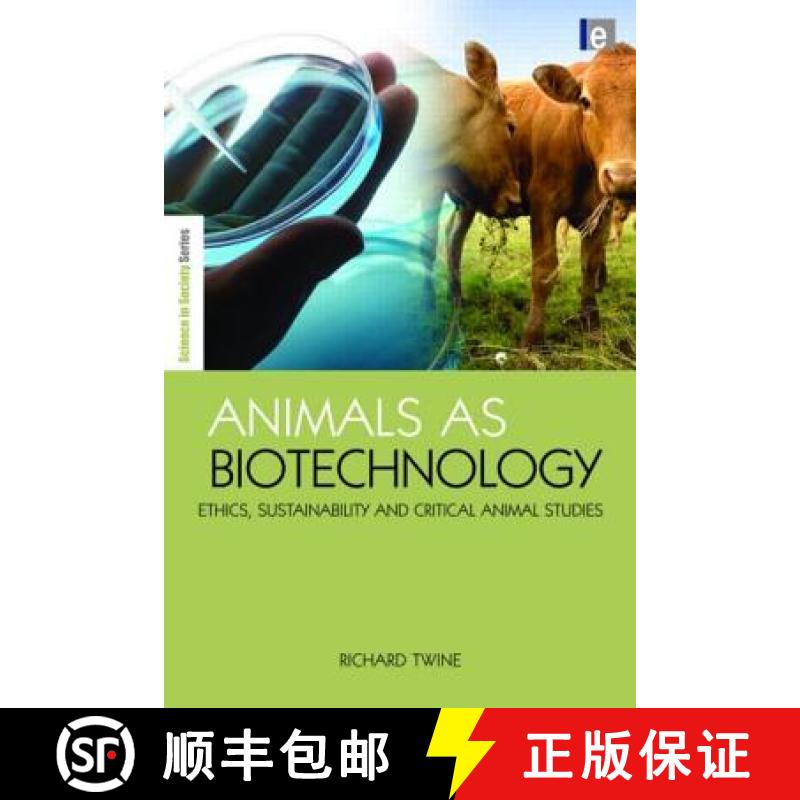 【3-4周达】Animals as Biotechnology: Ethics, Sustainability and Critical Animal Studies [9781844078301]