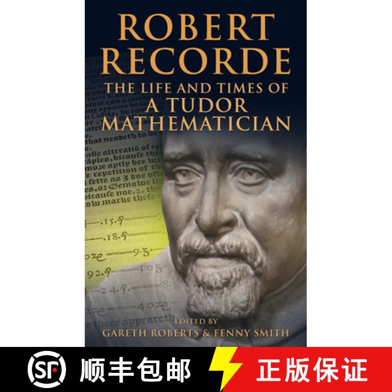 【2-3周达】Robert Recorde : The Life and Times of a Tudor Mathematician [9780708325261]