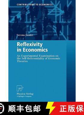 【3-4周达】Reflexivity in Economics : An Experimental Examination on the Self-Referentiality of Econo... [9783790825725]