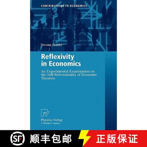 【3-4周达】Reflexivity in Economics : An Experimental Examination on the Self-Referentiality of Econo... [9783790825725]