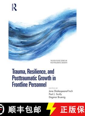 【3-4周达】Trauma, Resilience, and Posttraumatic Growth in Frontline Personnel [9781032268927]