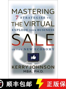 【3-4周达】Mastering the Virtual Sale : 7 Strategies to Explode Your Business in the New Economy [9781722505523]