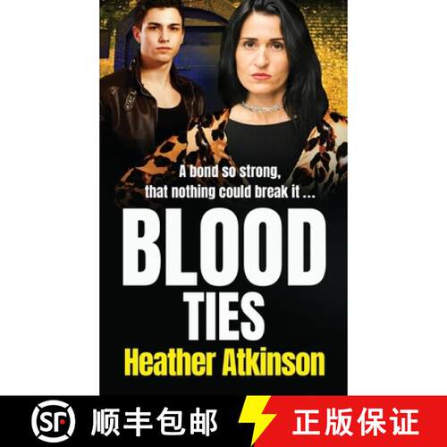 【3-4周达】精装 Blood Ties: A heart-stopping, gritty gangland thriller from Heather Atkinson for 2022 [9781802809787]