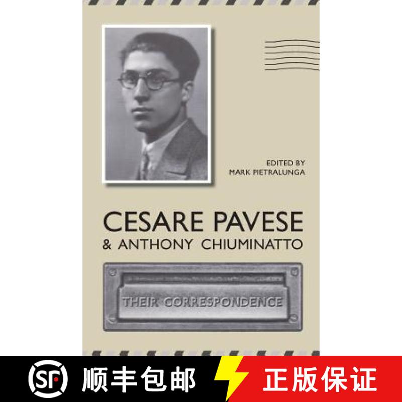 【3-4周达】Cesare Pavese and Antonio Chiuminatto : Their Correspondence [9781487587192]