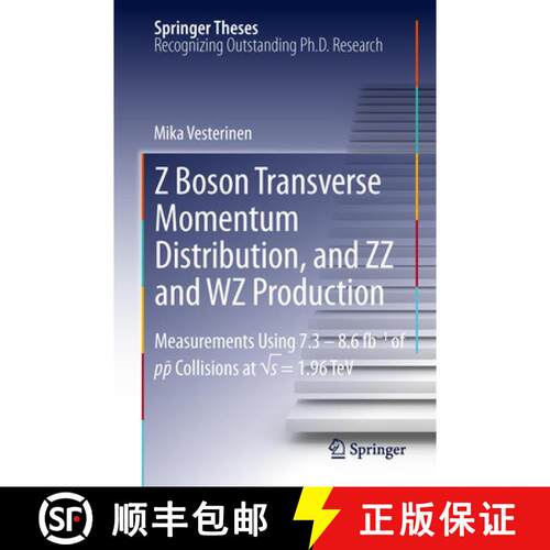 【3-4周达】精装 Z Boson Transverse Momentum Distribution, and ZZ and Wz Production: Measurements Usin... [9783642307874]