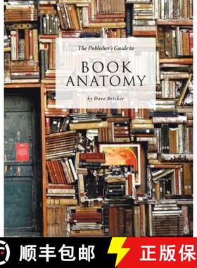 【3-4周达】The Publisher's Guide to Book Anatomy [9780986296017]