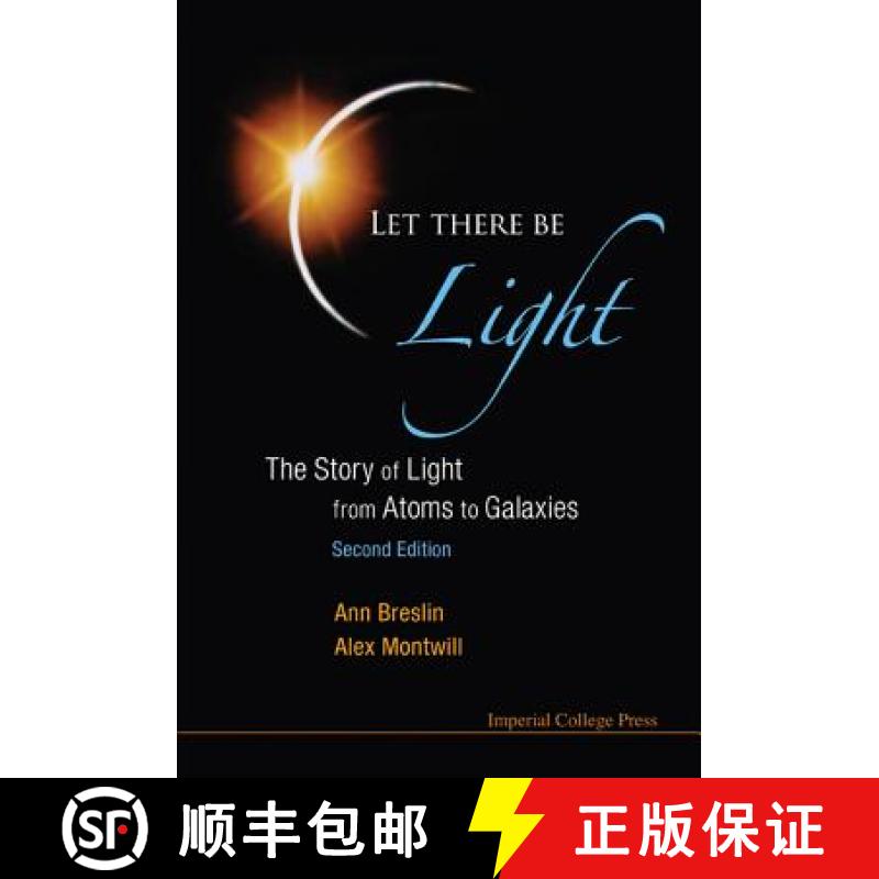 【3-4周达】Let There Be Light: The Story of Light from Atoms to Galaxies (Second Edition) [9781848167599]