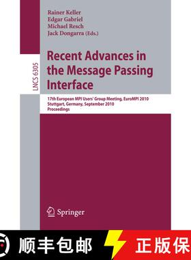 【3-4周达】Recent Advances in the Message Passing Interface: 17th European MPI User's Group Meeting, ... [9783642156458]