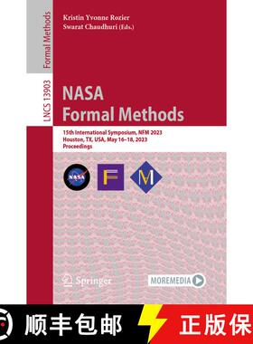 【3-4周达】NASA Formal Methods : 15th International Symposium, NFM 2023, Houston, TX, USA, May 16-18,... [9783031331695]