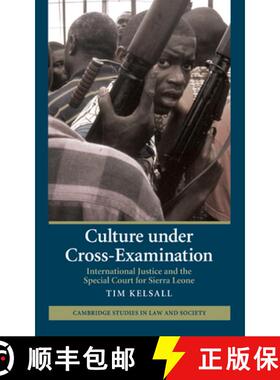 【3-4周达】Culture under Cross-Examination: International Justice and the Special Court for Sierra Le... [9780521767781]